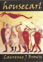 The cover of 'Housecarl' shows a scene in the style of the Bayeux tapestry. Saxon housecarls line up in chain-mail armour with helmets, shields, axes and spears, while the red dragon of Wessex, Harol's personal banner of is held aloft. A single archer is shown, much smaller than the rest, wearing a white tunic.
